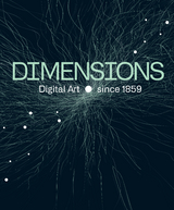 Dimensions. Digital Art Since 1859 - 