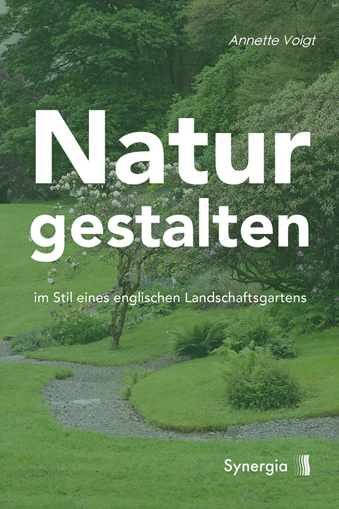 Natur gestalten - Annette Voigt