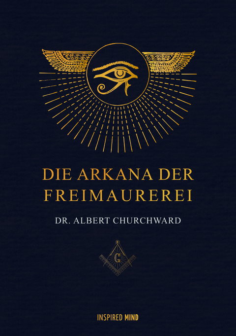 Die Arkana der Freimaurerei - Churchward Albert