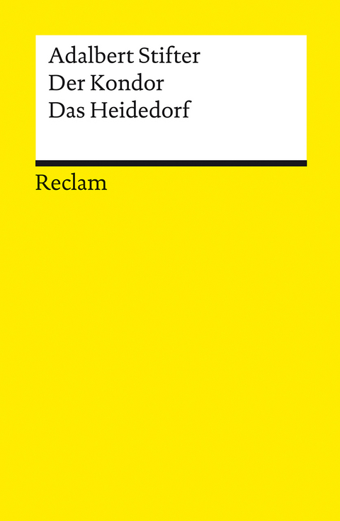 Der Kondor · Das Heidedorf. Erzählungen - Adalbert Stifter