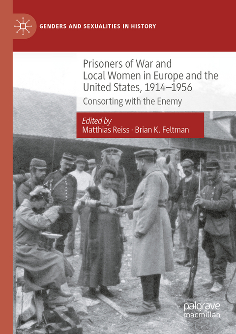 Prisoners of War and Local Women in Europe and the United States, 1914-1956 - 