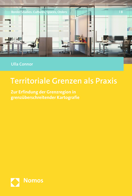 Territoriale Grenzen als Praxis - Ulla Connor