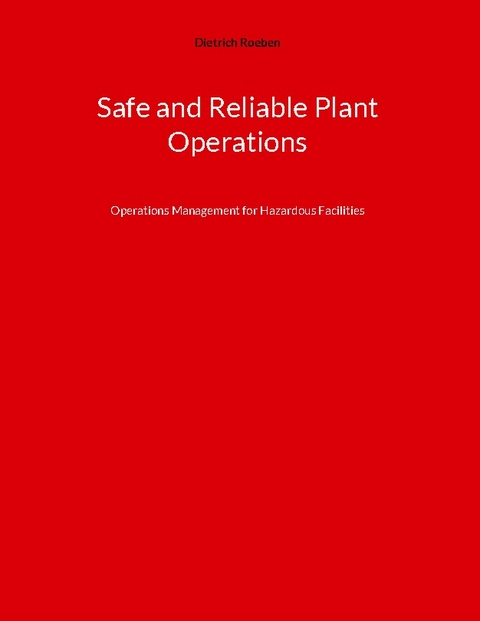 Safe and Reliable Plant Operations - Dietrich Roeben