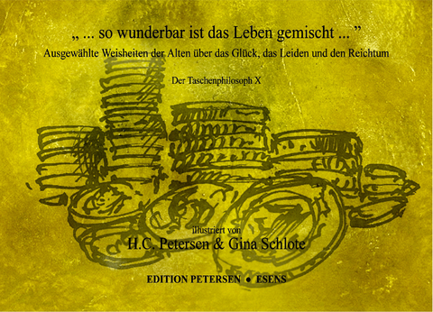 „ ... so wunderbar ist das Leben gemischt ...“ - Immanuel Kant, Arthur Schopenhauer, Johann Wolfgang Von Goethe,  Platon