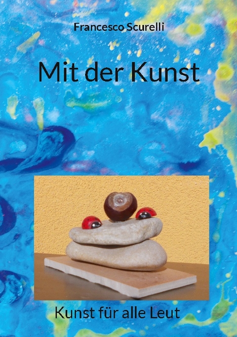 Mit der Kunst - Francesco Scurelli