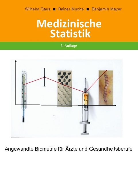 Medizinische Statistik - Wilhelm Gaus, Rainer Muche, Benjamin Mayer