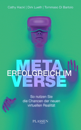 Erfolgreich im Metaverse - Cathy Hackl, Dirk Lueth, Tommaso Di Bartolo