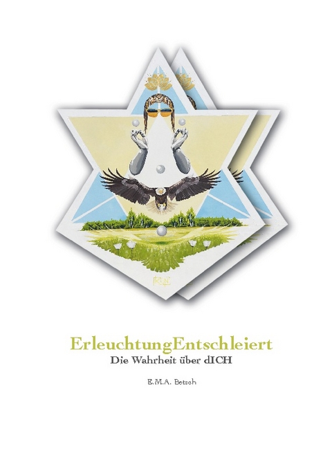 ErleuchtungEntschleiert - E.M.A. Betsch