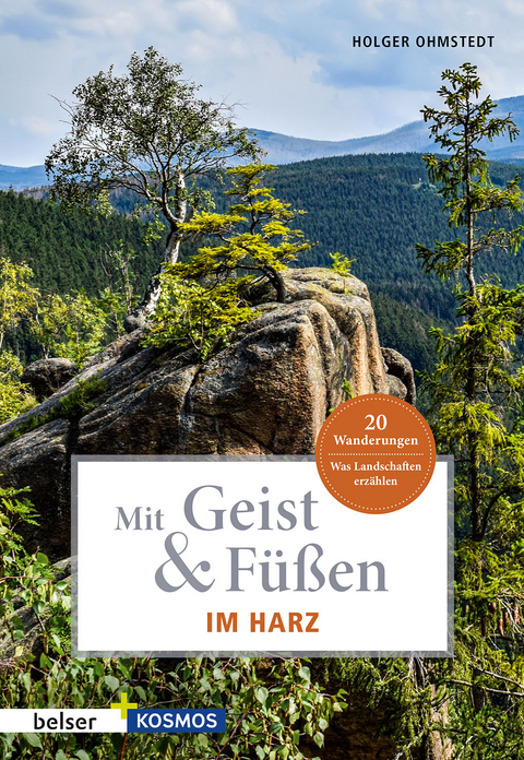 Mit Geist & Füßen. Im Harz - Holger Ohmstedt