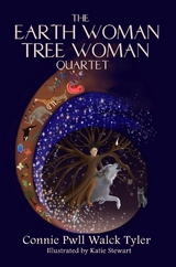 Earth Woman Tree Woman Quartet -  Connie Pwll Walck Tyler