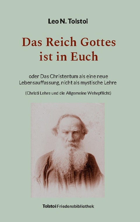 Das Reich Gottes ist in Euch - Leo N. Tolstoi