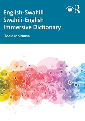 English-Swahili Swahili-English Immersive Dictionary - Fidèle Mpiranya