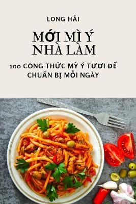 M&#7898;i MÌ Ý Nhà Làm -  Long H&  #7843;  i