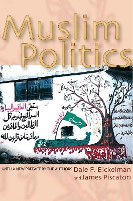 Muslim Politics - Dale F. Eickelman, James Piscatori