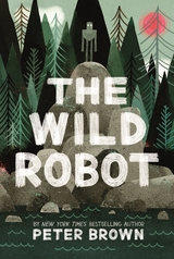 The Wild Robot: Soon to be a major DreamWorks animation! - Peter Brown