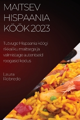 Maitsev Hispaania köök 2023 - Laura Robredo