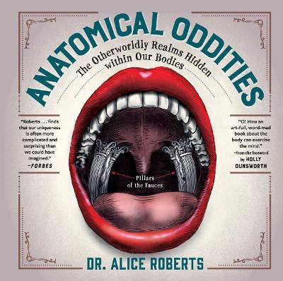 Anatomical Oddities - Alice Roberts