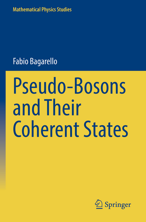 Pseudo-Bosons and Their Coherent States - Fabio Bagarello