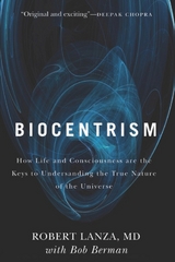 Biocentrism -  Bob Berman,  Robert Lanza