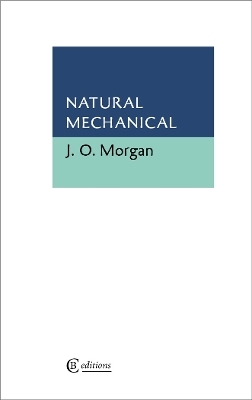 Natural Mechanical - J O Morgan