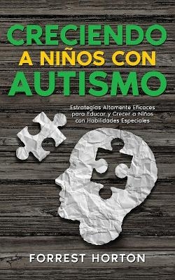 Creciendo a Niños con Autismo - Forrest Horton