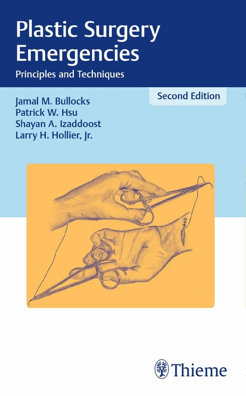 Plastic Surgery Emergencies -  Jamal M. Bullocks,  Patrick W. Hsu,  Shayan A. Izaddoost,  Larry Hollier