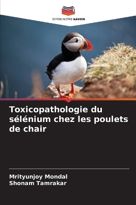 Toxicopathologie du sélénium chez les poulets de chair - Mrityunjoy Mondal, Shonam Tamrakar