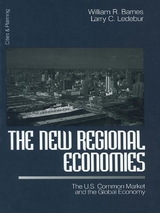 The New Regional Economies : The US Common Market and the Global Economy -  William R. (National League of Cities (retired)) Barnes, USA) Ledebur Larry C. (Cleveland State University