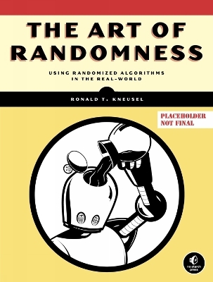 The Art of Randomness - Ronald T. Kneusel