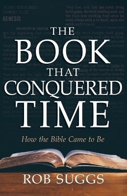 The Book That Conquered Time - Rob Suggs