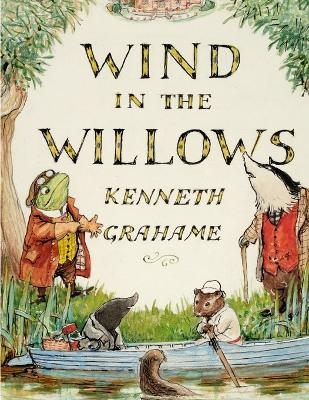 The Wind in the Willows, by Kenneth Grahame -  Kenneth Grahame