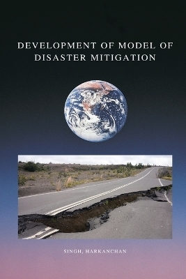 Development of a model of earthquake disaster mitigation - Singh Harkanchan