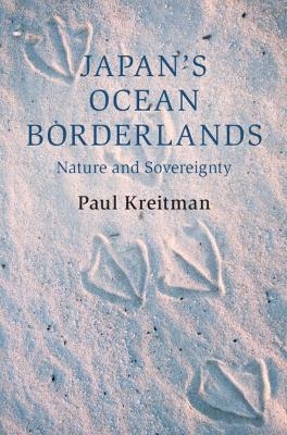 Japan's Ocean Borderlands - Paul Kreitman