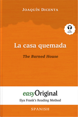 La casa quemada / The Burned House (with audio-CD) - Ilya Frank’s Reading Method - Bilingual edition Spanish-English - Joaquín Dicenta