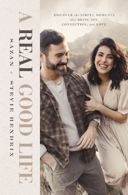 A Real Good Life - Stevie Hendrix, Sazan Hendrix