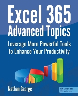 Excel 365 Advanced Topics - Nathan George