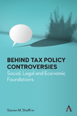 Behind Tax Policy Controversies - Steven Sheffrin