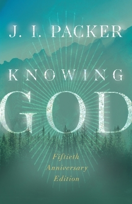 Knowing God - J. I. Packer