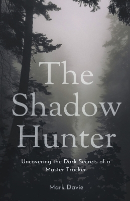 The Shadow Hunter - Mark Davie