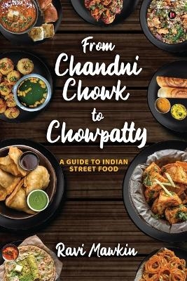 From Chandni Chowk to Chowpatty -  Ravi Mawkin