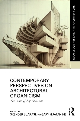 Contemporary Perspectives on Architectural Organicism - 