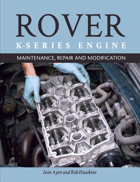 Rover K-Series Engine -  Iain Ayre,  Rob Hawkins