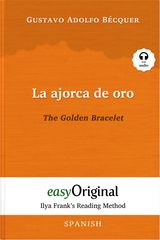 La ajorca de oro / The Golden Bracelet (with audio-CD) - Ilya Frank’s Reading Method - Bilingual edition Spanish-English - Gustavo Adolfo Bécquer