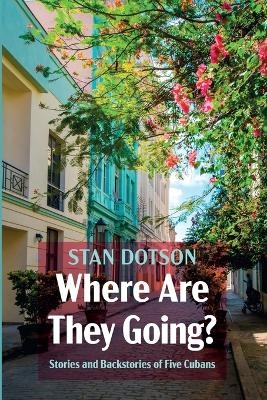 Where Are They Going? - Stan Dotson