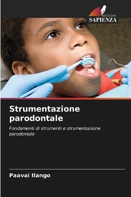 Strumentazione parodontale - Paavai Ilango