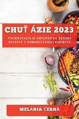 Chuť Ázie 2023 - Melánia Černá