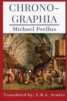 Chronographia - Michael Psellus, E R a Sewter