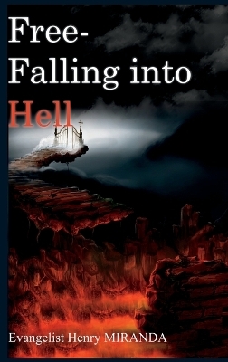 Free-Falling Into Hell - Henry Perez Miranda