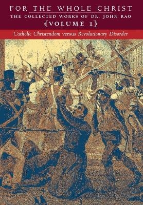 Catholic Christendom versus Revolutionary Disorder - John C Rao