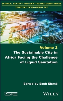 The Sustainable City in Africa Facing the Challenge of Liquid Sanitation - 